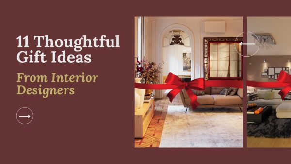 11 Thoughtful Gift Ideas From Interior Designers