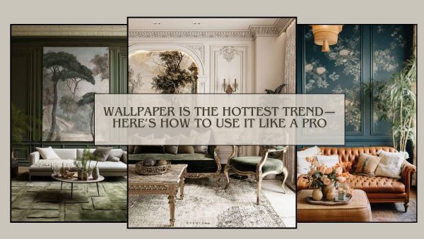 wallpaper is the hottest trend