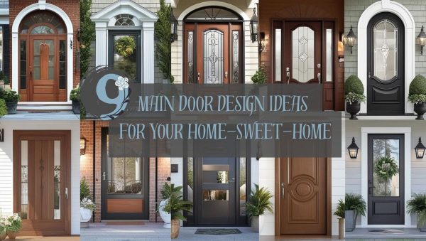 9 Main Door Design Ideas for Your Home-Sweet-Home