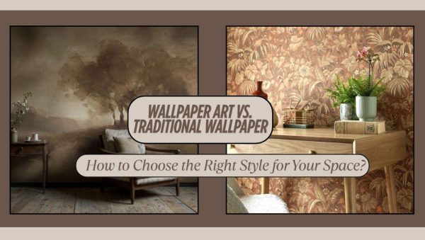 Wallpaper Art vs. Traditional Wallpaper: How to Choose the Right Style for Your Space